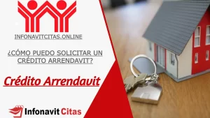 arrendar casa con el crédito arrendavit de infonavit